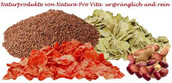 Naturprodukte von Natura Pro Vita sind ursprünglich, unverfälscht und rein - ohne chemische Zusätze.